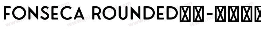 Fonseca rounded字體字体转换